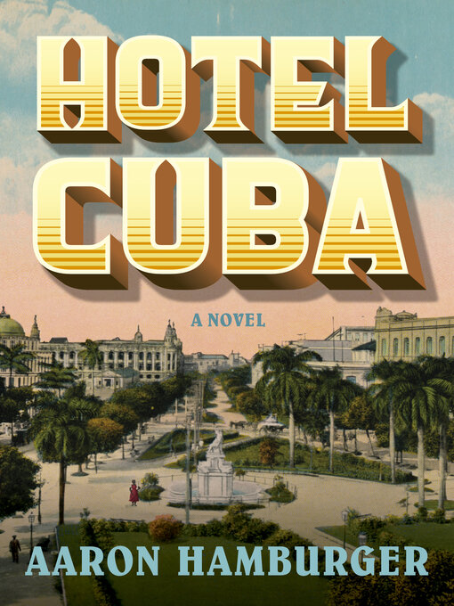 Title details for Hotel Cuba by Aaron Hamburger - Wait list
